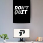 DONT QUIT POSTER
