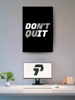 DONT QUIT POSTER