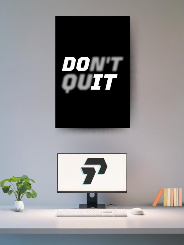 DONT QUIT POSTER